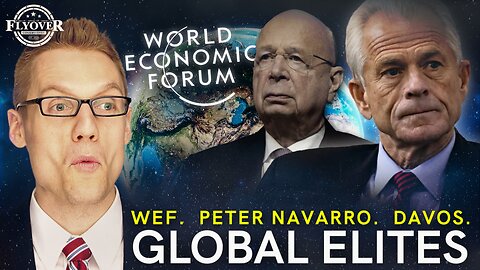 GLOBAL ELITES | The Trials of Peter Navarro. Do the Nations TRUST the World Economic Forum? - Clay Clark; This is HUGE News! - Dr. Kirk Elliott | FOC Show