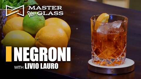 Making A Negroni Like A Boss | Master Your Glass