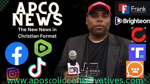 APCO NEWS - The New News in Christian Format While Debunking the Mainstream Media Ep. 636