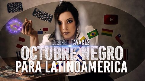 Peligro ⚠️ Octubre Negro Para Latinoamérica | Deseret Tavares