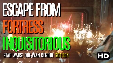 Star Wars: Obi-Wan Kenobi | DARING Escape from Fortress Inquisitorius | S01 E04