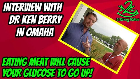 Eating meat will cause your glucose to go up | Interview with Dr Ken Berry | Should you eat veggies