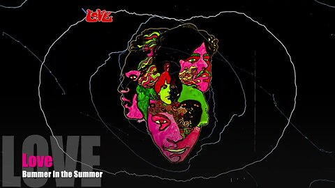 🎵Love - Bummer in the Summer