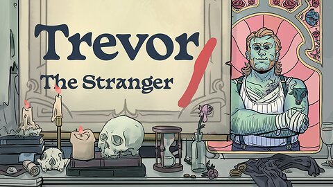 Trevor, Tape 1 The Stranger Prologue