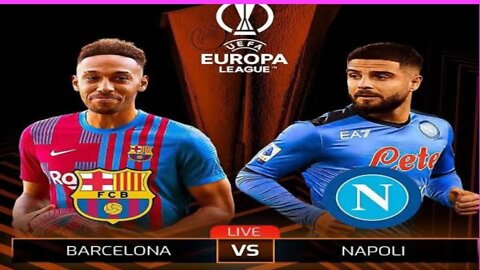 Barcelona vs Napoli UEFA Europa league 2022