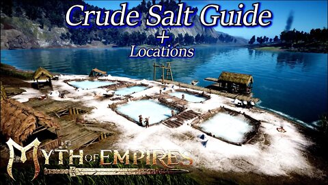 Crude Salt Guide / Locations Myth Of Empires