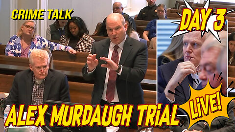 Alex Murdaugh Trial LIVE! Day 3 Opening Statements