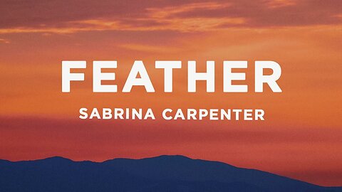 Sabrina Carpenter - Feather (Lyrics) Sped Up