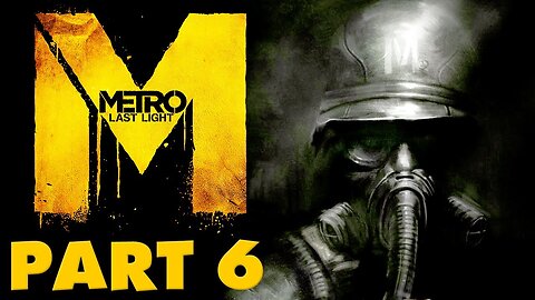 Metro Redux Last Light #Part 6