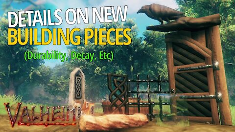 Details On New Building Pieces (Durability, Decay, Etc) - Valheim