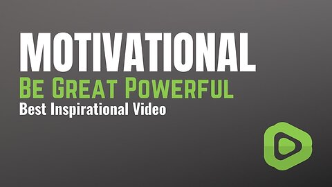 Unleash Your Inner Greatness: The Most Powerful Inspirational Video Ever