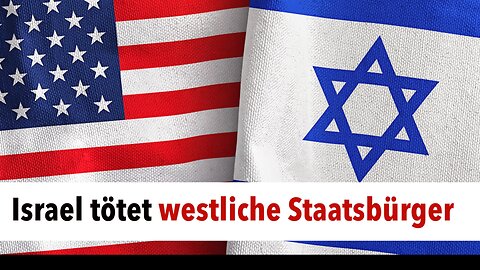 Wie Israel ungestraft westliche Bürger tötet