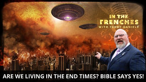 ARE THE END OF TIMES UPON US? THE SIGNS IN THE BIBLE SAY YES