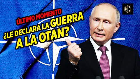 🚨 ATENCIÓN 🚨 ¿Rusia le declara la GUERRA a la OTAN?💣🔥