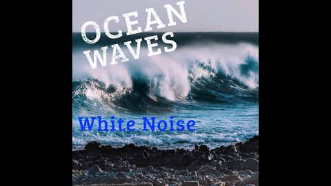 Ocean Waves Relaxation | Soothing Waves Crashing | White Noise for Sleep, Relaxation, Stress Relief.