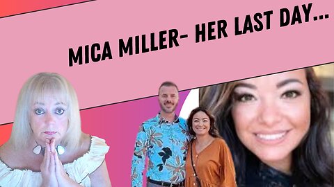 Mica Miller's Last Day