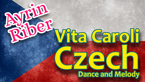 Ayrin Riber Vita Caroli Czech Dance and Melody