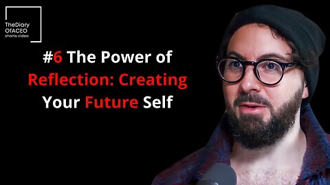 #6 The Power of Reflection Creating Your Future Self