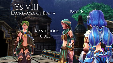 Ys VIII Lacrimosa of Dana Part 30 - Mysterious Queen