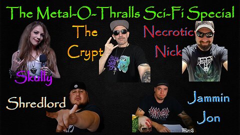 #219 - Metal-O-Mania - Sci-Fi Special Part 2 - Thralls of Metal and Epoch of Chirality