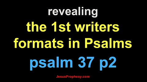 psalm 37 p 2 revealing the 1st writers hidden format