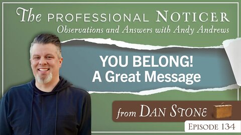 YOU BELONG! A Great Message from Dan Stone