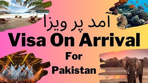 Visa on Arrival Countries for Pakistan | Simplify Your Travel Experience