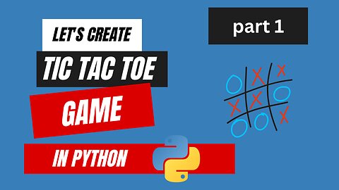 Python Tic Tac Toe Game Tutorial | Build Your Own Game with Python