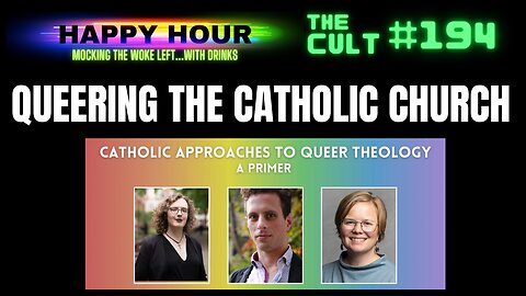 The Cult #194: Queering the Catholic Church