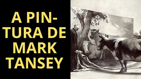 VOCÊ CONHECE OS QUADROS DO PINTOR AMERICANO MARK TANSEY? SE NÃO, ASSISTA ESTE VÍDEO!