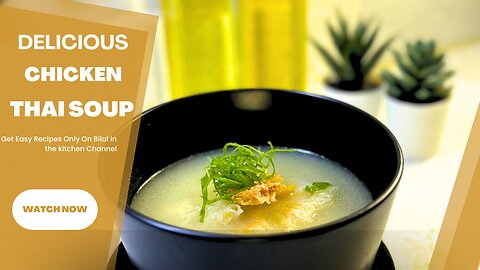 Winter Special Authentic Thai Chicken Soup Recipe | Easy & Flavorful