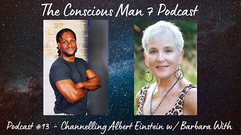 Podcast #13 - Channelling Albert Einstein w/ Barbara With