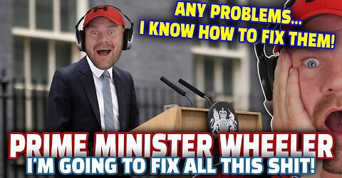 PRIME MINISTER WHEELER to the rescue... | The Dan Wheeler Show