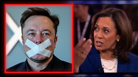 Kamala Harris Announces Plan To Silence Free Speech On Elon Musk's X