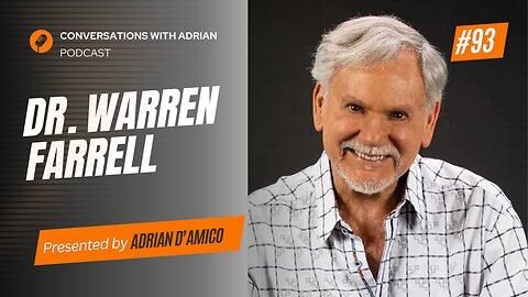 EP 93 | Dr. Warren Farrell