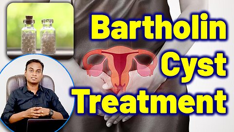 Advantages of Homeopathy in Treating Bartholin Cyst Abscesses | Treatment Cure Medicine Surgery