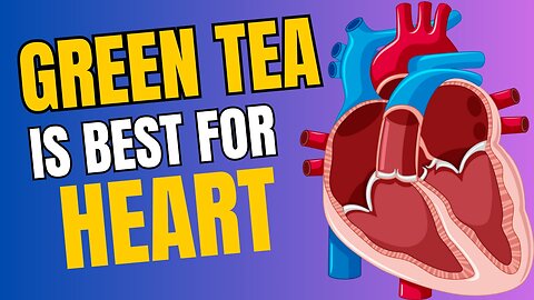 Green Tea Reduces Heart Disease Risk? (2024 Study)