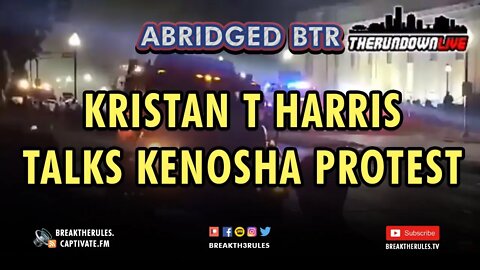 Kristan T Harris on the Kenosha Protest