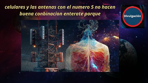 celulares y las antenas con el numero 5 no hacen buena conbinacion enterate porque