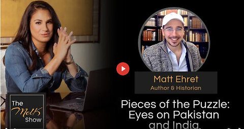 Mel K & Matt Ehret | Pieces of the Puzzle: Eyes on Pakistan and India | 1-30-24