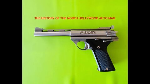 44 AUTO MAG 180 NORTH HOLLYWOOD HISTORY