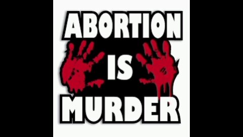 ABORTION IS MURDER