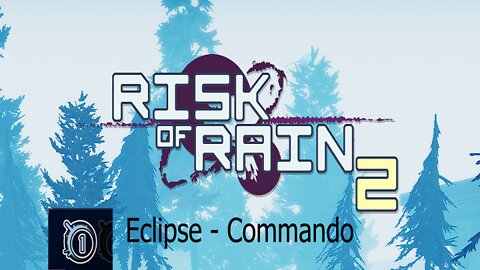 Risk of Rain 2 Eclipse - Commando 2 (Attempts 15, 16, 17, 18)