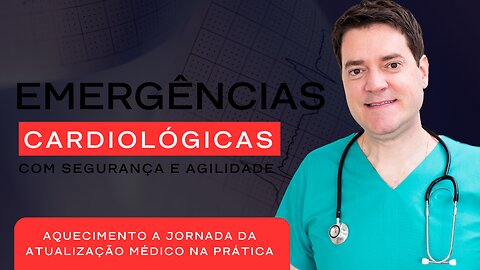 Como atender as principais EMERGÊNCIAS CARDIOLÓGICAS com segurança