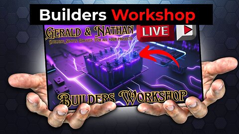 Gerald & Nathan Builders Workshop Episode 5