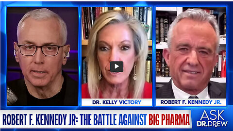 Robert F. Kennedy Jr. on Durham Report, Big Pharma & Opioid Crisis w/Dr Kelly Victory – Ask Dr. Drew