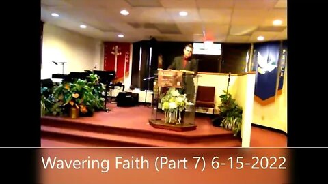 Wavering Faith (Part 7)