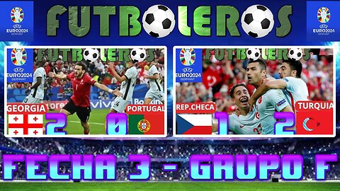 Eurocopa 2024-(Georgia 2 vs. Portugal 0)-(Rep. Checa 1 vs. Turquia 2)