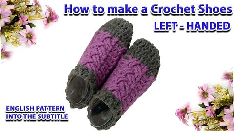 How to make a crochet women shoes - Left handed.