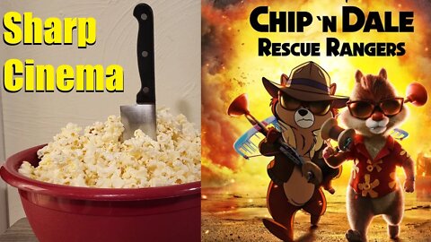 SHARP CINEMA - Chip N Dale Rescue Rangers (2022)